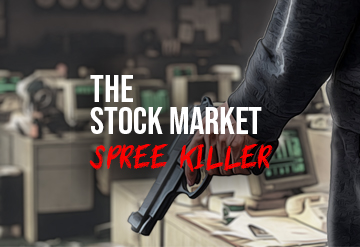 The Stock Market Spree Killer